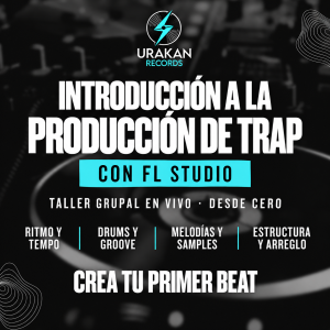 Taller de introducción a la producción de Trap con FL Studio de Urakan Records